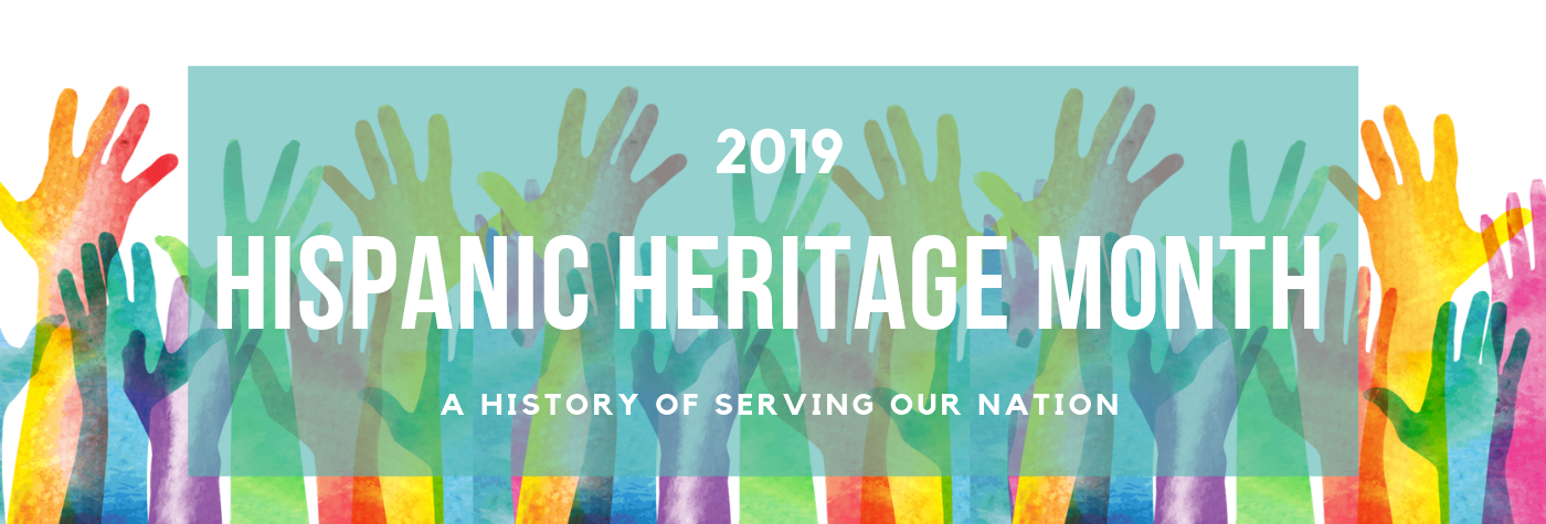 Hispanic Heritage Month 2019