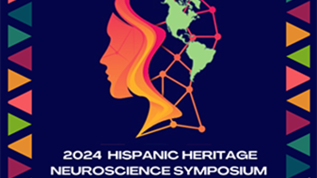 2024 Hispanic Heritage Neuroscience Symposium, September 30, 2024, 10AM to 4 PM.